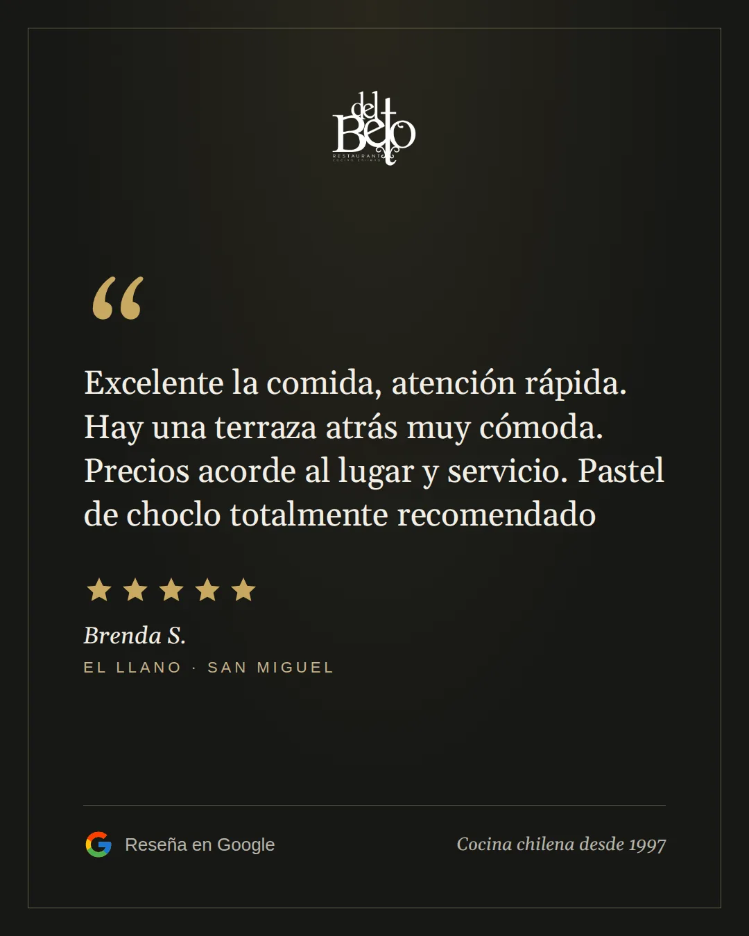 Reseña de Brenda S. en Google, 5 estrellas: Excelente la comida, atención rápida. Hay una terraza atrás muy cómoda. Precios acorde al lugar y servicio. Pastel de choclo totalmente recomendado